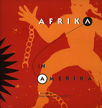Afrika in Amerika - Ein Lesebuch zum Thema Sklaverei und ihren Folgen